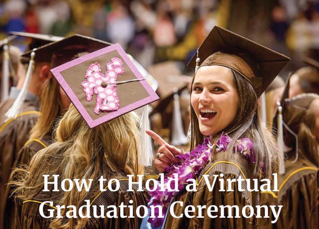 How to Hold a Virtual Graduation Ceremony