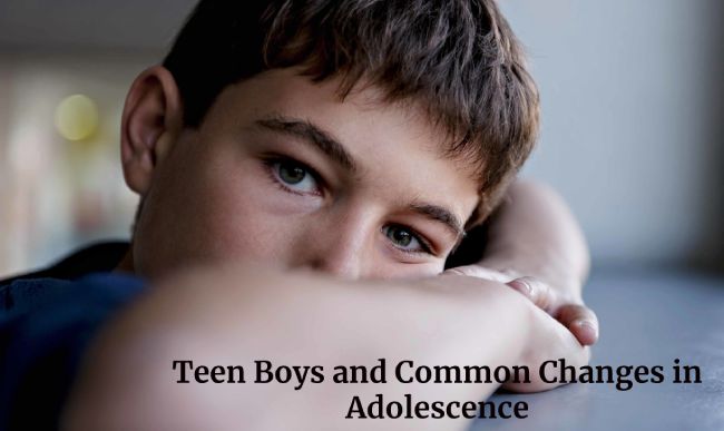 Teen Boys and Common Changes in Adolescence