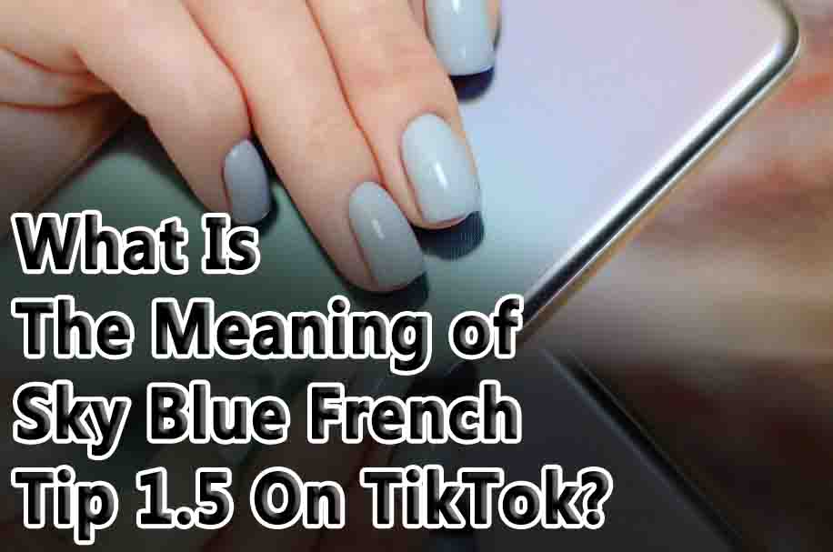 Sky Blue French Tip 1.5 On TikTok