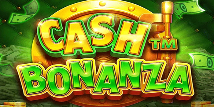 Cara Gampang Dapat Jackpot Besar di Slot Cash Bonanza
