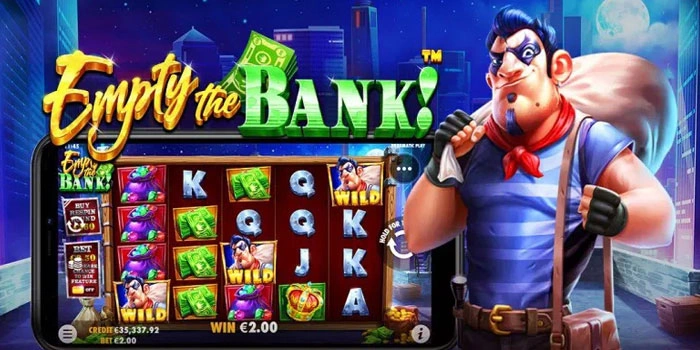 Tips Bermain Pemula Agar Mudah Maxwin di Slot Empty The Bank! 