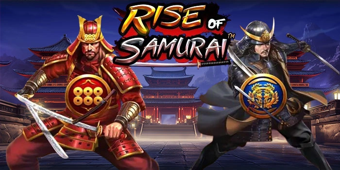 Tips dan Trik Menang Besar di Slot Rise of Samurai